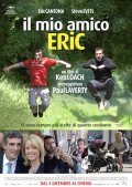 locandina Il mio amico Eric Ken Loach Eric Cantona, Steve Evets, John Henshaw, Stephanie Bishop, Lucy-Jo Hudson