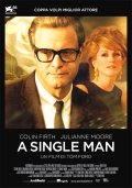 locandina A single man Tom Ford Colin Firth, Julianne Moore, Matthew Goode, Ginnifer Goodwin, Nicholas Hoult, Ryan Simpkins, Keri Lynn Pratt, Teddy Sears, Aaron Sanders
